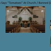 Gayloo Says Tomatoes At Church