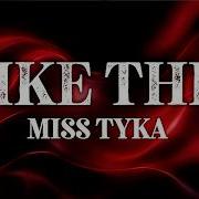 Miss Tyka