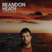 Love Never Fails By Brandon Heath