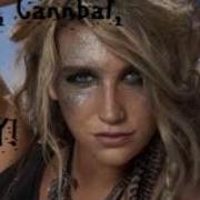 Kesha Cannibal High Tone