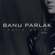 Narin Narin Yarim Remix