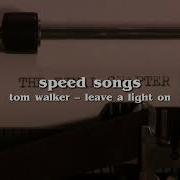 Leave Light On Speed Up