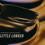 Stay A Little Longer