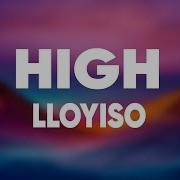 Lloyiso High Lyrics
