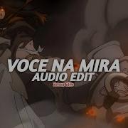 Voce Na Mira Audio Edit