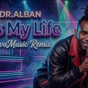 Dr Alban It S My Life Reggaeton Mix Navamusic Navamusic И Djxan