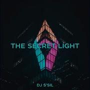Dj S Sil The Secret Light