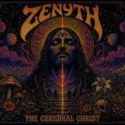 Zenyth The Cerebral Christ