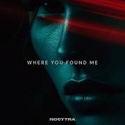Nocytra Where You Found Me