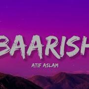 Baarish By Atif Aslam
