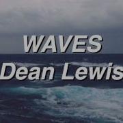 Waves Dean Lewis Lyrics