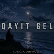 Qayit Gel Deep House Music Ai 2026