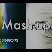 Imagine Dragons Skillet Mashup