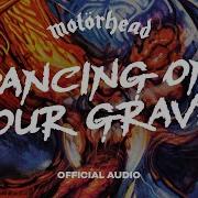Dancing On Your Grave