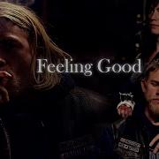 Sons Of Anarchy Feeling Good