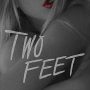 Two Feet Had Some Drinks