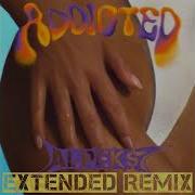 Addicted Extended Mix
