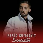 Ferid Sumqayit Sensizlik