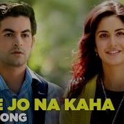 Tune Jo Na Kaha