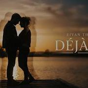 Eivan Thorne Déjà Vu