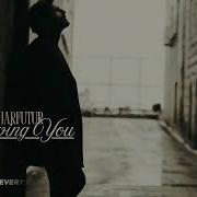Песня Believing You Charfutur