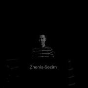 Zhenis Сезім