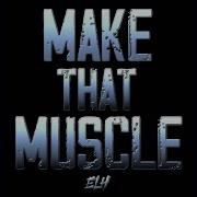Make That Muscle
