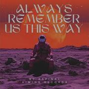 Always Remember Us This Way Aspinal