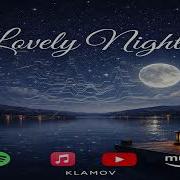 Klamov Lovely Night