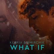 Амирчик What If