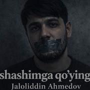 Jaloliddin Ahmadaliev Yashashimga Qoyinglar