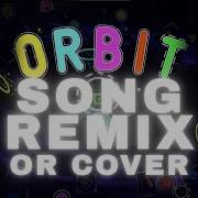 Orbit Gd Andj Remix