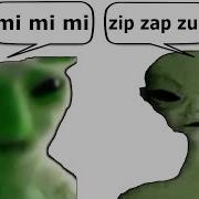 Zip Zip Zip Alien Meme