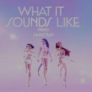 What It Sounds Like Demo Version