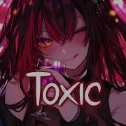 Nightcore Toxic