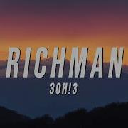 Richman 3Oh 3