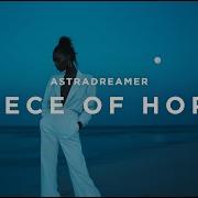 Astradreamer Piece Of Hope