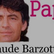 Claude Barzotti Papa