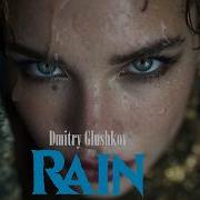 Dmitry Glushkov Rain