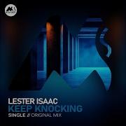 Lester Isaac Keep Knocking Original Mix