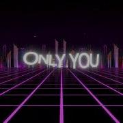 Only You Remix