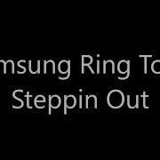 Steppin Out Ringtone