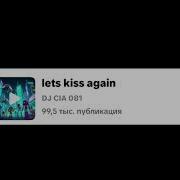 Lets Kiss Again
