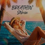 Breathin Snrise