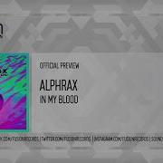 Alphrax In My Blood