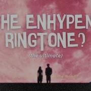 Enhypen Ringtone
