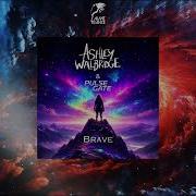 Ashley Wallbridge Pulse Gate Brave Extended Mix
