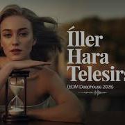 I Llər Hara Tələsirsən Edm Deep House 2026