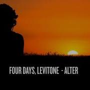 Four Days Levitone Alter Original Mix