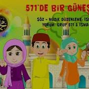 571 De Bir Güneş Doğdu